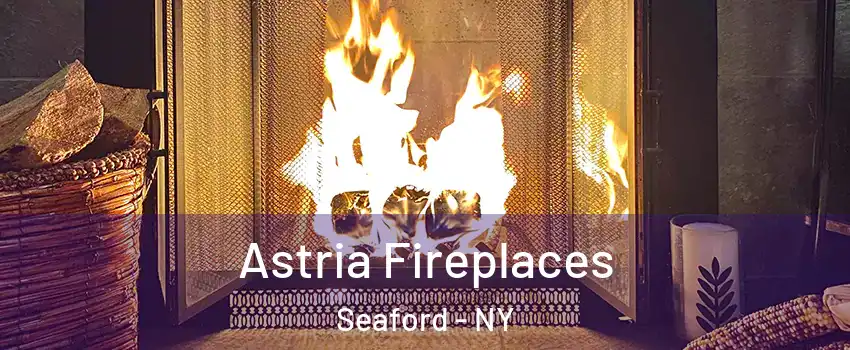  Astria Fireplaces Seaford - NY