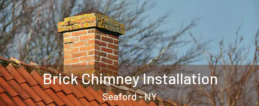  Brick Chimney Installation Seaford - NY