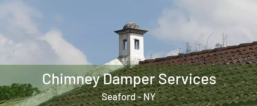  Chimney Damper Services Seaford - NY