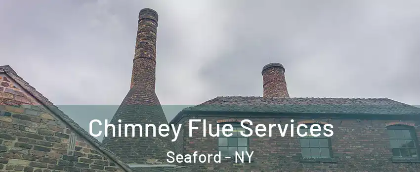  Chimney Flue Services Seaford - NY