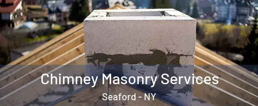  Chimney Masonry Services Seaford - NY