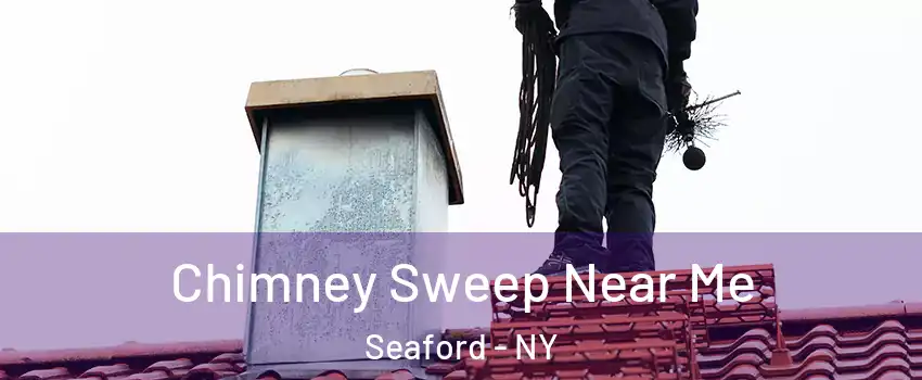  Chimney Sweep Near Me Seaford - NY