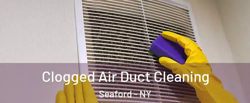  Clogged Air Duct Cleaning Seaford - NY