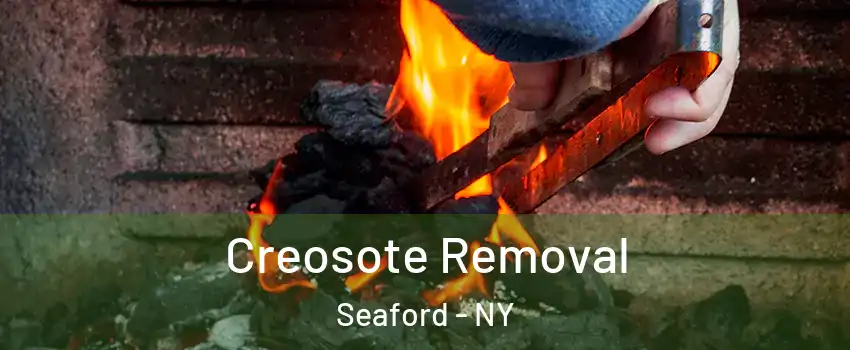  Creosote Removal Seaford - NY