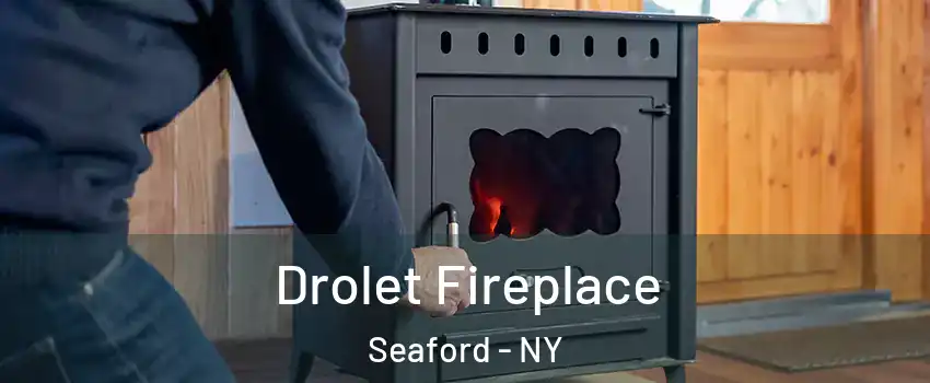  Drolet Fireplace Seaford - NY
