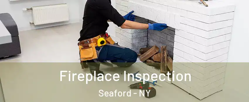  Fireplace Inspection Seaford - NY