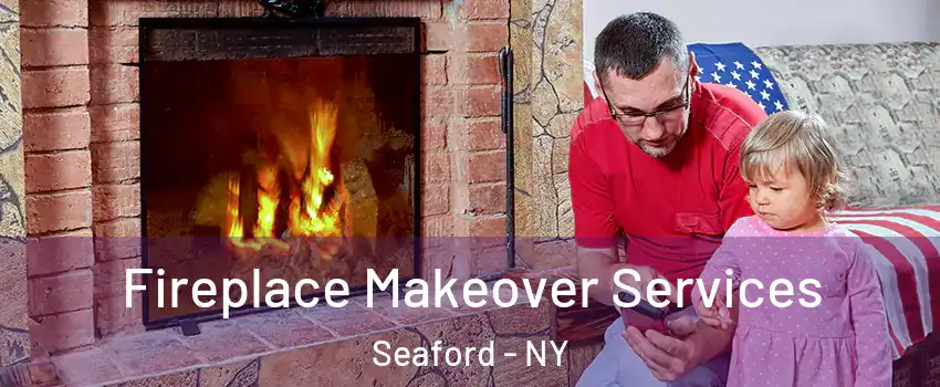  Fireplace Makeover Services Seaford - NY