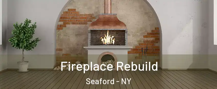  Fireplace Rebuild Seaford - NY