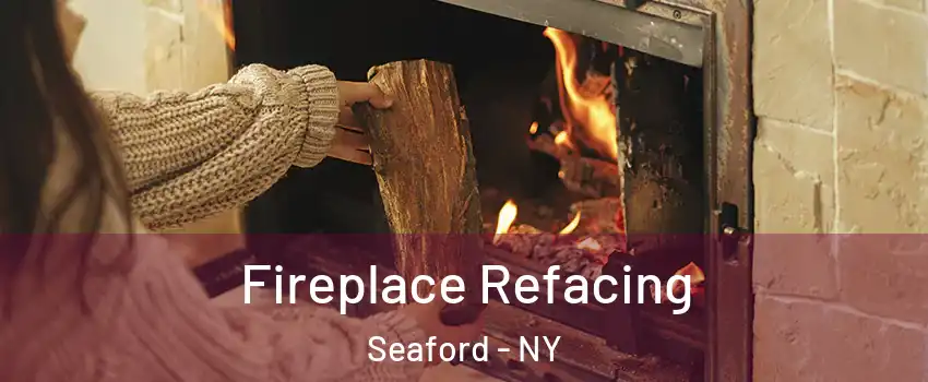  Fireplace Refacing Seaford - NY