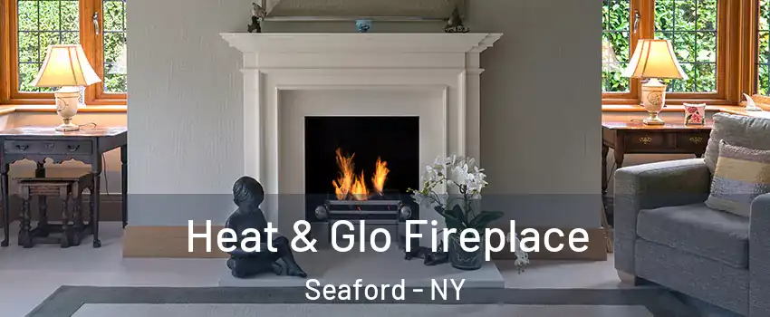  Heat & Glo Fireplace Seaford - NY