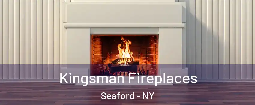  Kingsman Fireplaces Seaford - NY