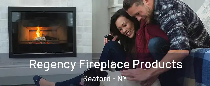  Regency Fireplace Products Seaford - NY