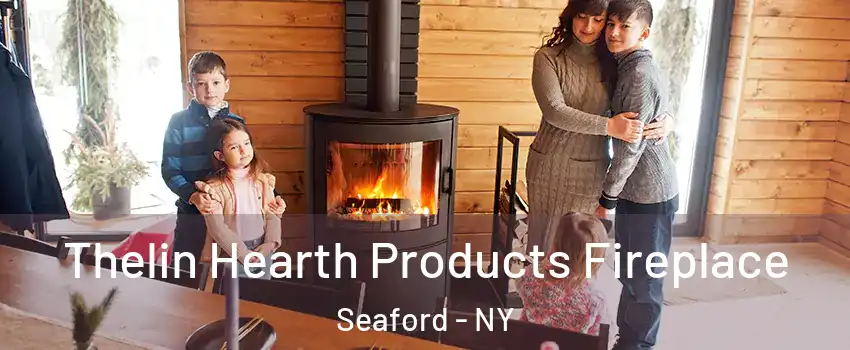  Thelin Hearth Products Fireplace Seaford - NY