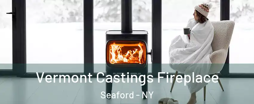  Vermont Castings Fireplace Seaford - NY